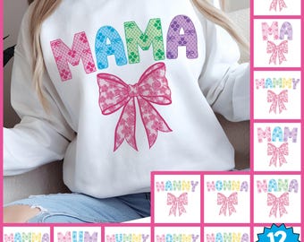 May include: A white sweatshirt with a pink bow and the word "MAMA" in colorful letters with a lace pattern. The image also shows 12 different variations of the design with different names like "MOM", "NANNY", "NONNA", and "MAMMA".