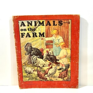 Vintage Storybook, Animals on the Farm, Illustrated CM Burd, 1930s Era, Linen Like Book, 10x13 inches, Children Animals, Color Lithos, Gift