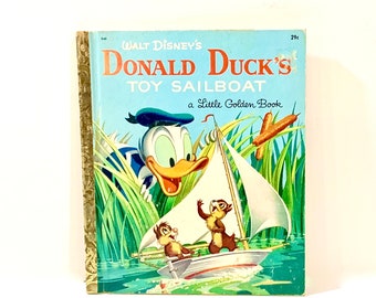 Walt Disney's Donald Duck's Toy sailboat, Little Golden book, Adapted from Disney's Chips Ahoy. Mid Century 1950s
