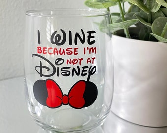 Minnie Wine Glass SVG download, I wine because I&#39;m not at the parks, Minnie Mouse wine design, svg, cricut, silhouette, pdf, eps, dxf
