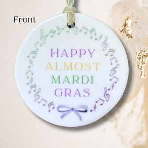 Happy Almost Mardi Gras Ornament, Christmas, Mardi Gras, Party, Gift, Present, Christmas tree