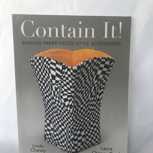 Sewing and Crafting Book: Make English Paper-Pieced 3-D Fabric Containers for Home Decor, Storage and Gift Giving