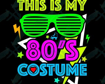 80&#39;s costume svg file, Retro Halloween costume sign, neon 80&#39;s party svg, 80&#39;s theme costume graphic, 80&#39;s birthday party decoration svg png