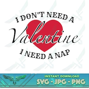 No necesito un svg de San Valentín, Necesito una siesta svg, Divertido svg de San Valentín, Svg de conciencia única, Svg del día de San Valentín, Amor svg, Amor propio svg png