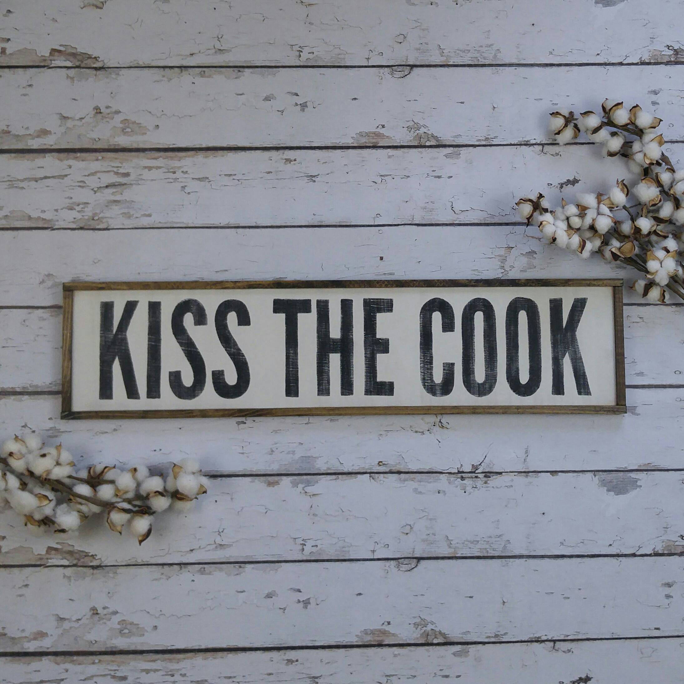 Kiss the Cook Sign Kitchen Sign Kitchen Decor Farmhouse Etsy