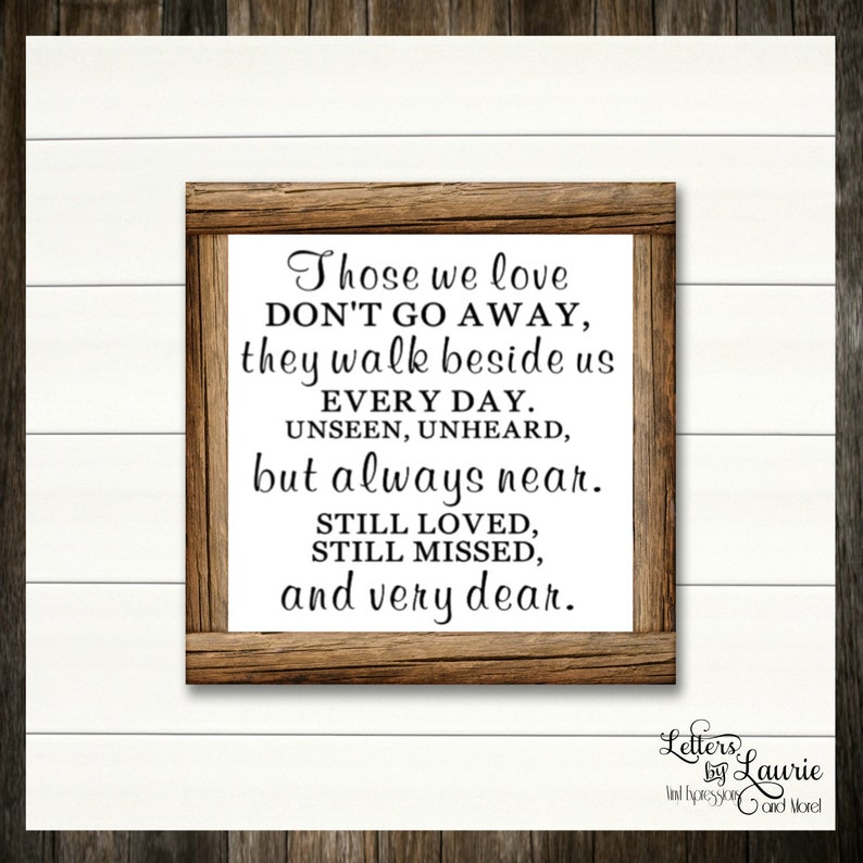 Those We Love Don t Go Away In Loving Memory Gift Etsy