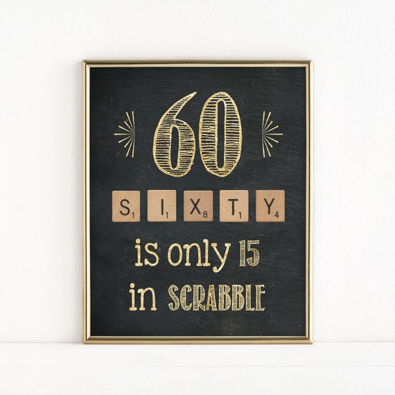 Printable 60th Birthday Party Sign, 60 Only 15 in Scrabble, Scrabble Birthday Sign, Adult Birthday, Turning 60, 60th Birthday Decor, MB356 Il_570xn