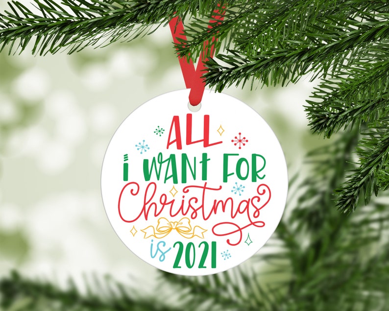 All I Want for Christmas is 2021 Round Ornament Funny  Etsy