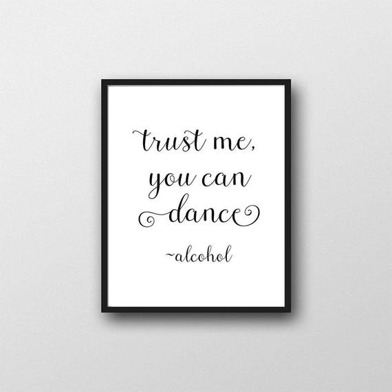 Printable Funny Wall Decor, Wedding Decor, Trust Me You Can Dance, Alcohol Decor, Tequila, Humorous Wall Art, Kitchen Wall Decor, MB211 Il_570xn