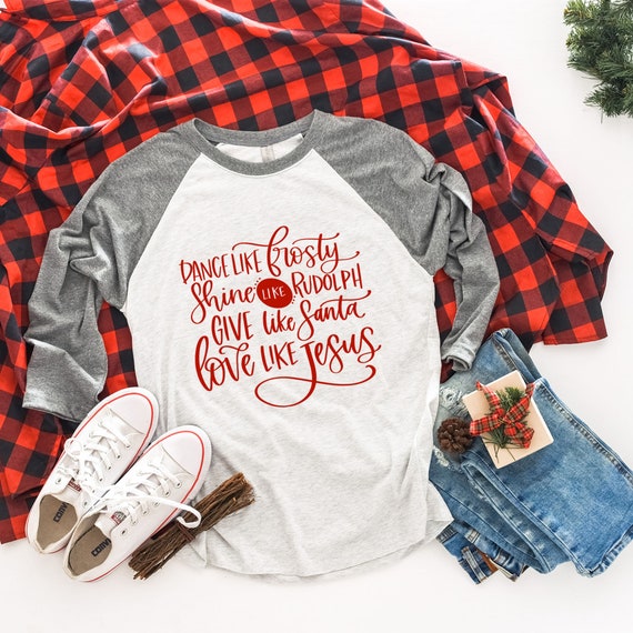 Dance Like Frosty Shirt, Christmas Shirt, Love Like Jesus, Give Like Santa, Shine Like Rudolph, Winter Shirt, Long Sleeve, Raglan Top, MB591 Il_570xn