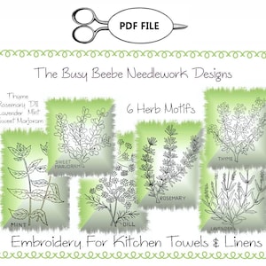 May include: Six black and white line drawings of herbs, including thyme, rosemary, dill, lavender, mint, and sweet marjoram. The drawings are on a green background with a white border. The text "6 Herb Motifs" is above the drawings. The text "Embroidery For Kitchen Towels & Linens" is below the drawings.