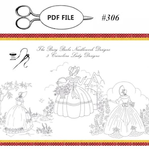 3 Crinoline Ladies Lady Garden Gal Belle Embroidery Designs #306 - PDF Instant Download