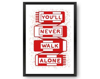 LFC You'll Never Walk Alone Print, Liverpool Football Club, YNWA