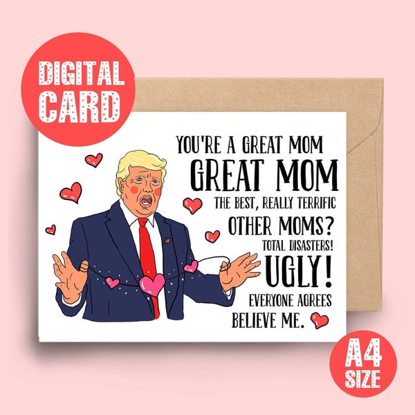 Trump Great Mom Mother's Day Card, Trump Meme Mother's Day Card, Funny Mother's Day Card, Funny Mother's Day Gift, Donald Trump, Printable