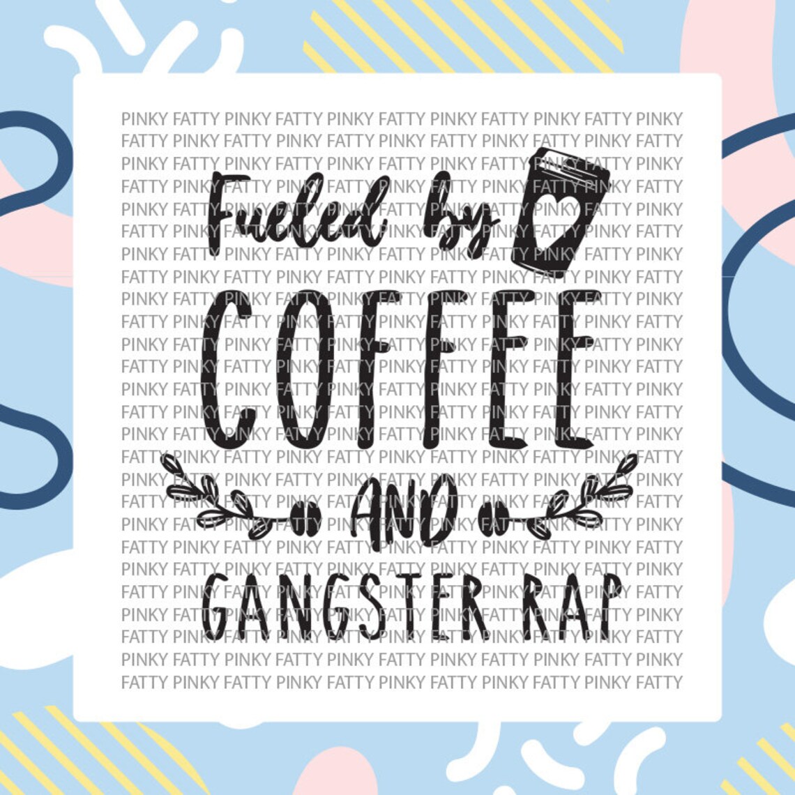 Download Fueled By Coffee and Gangster Rap SVG Coffee svg Cameo | Etsy