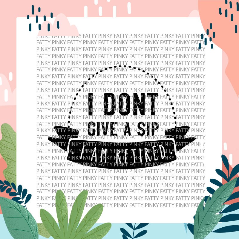 Free Free I Dont Give A Sip Svg 247 SVG PNG EPS DXF File