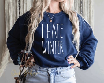 i hate winter sweatshirt