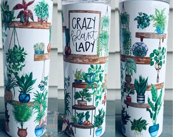 Crazy Plant Lady Tumbler – Plant Mom Cup, Succulent Tumbler, Funny Plant Lover Gift, Plant Lady Cup, Stainless Steel Tumbler, Cute Tumblers