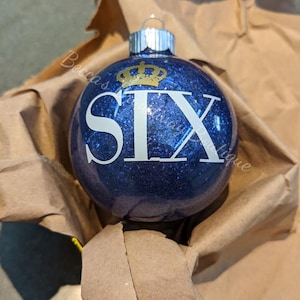 Six the Musical Inspired Ornament-Made to Order