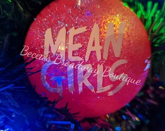 Mean Girls the Musical Inspired Ornament-Made to Order