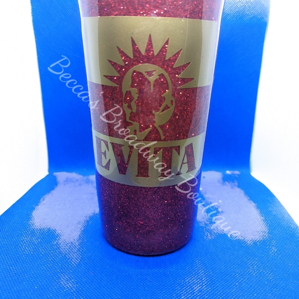 Star Quality- Evita the musical Inspired Drinkware-Made to Order