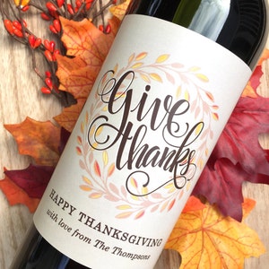 Thanksgiving Give Thanks Wine Label Friendsgiving Dinner Thanksgiving Hostess Gift Thanksgiving Table Decor Favors, Printed