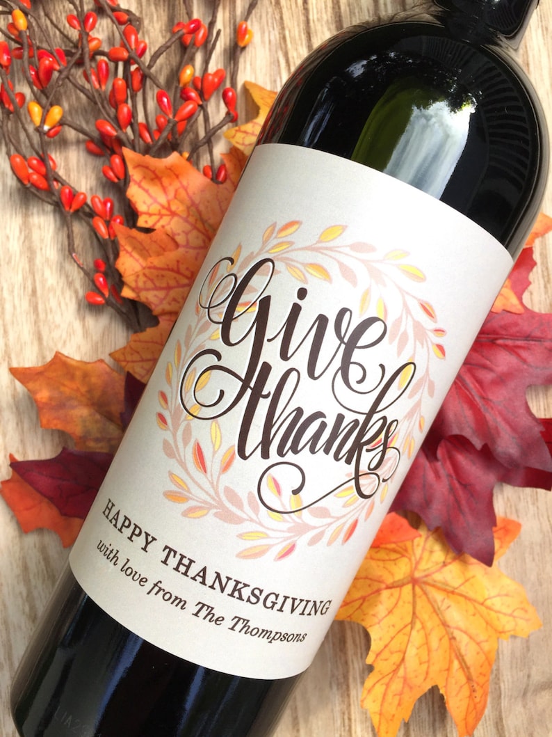 Thanksgiving Give Thanks Wine Label Friendsgiving Dinner Thanksgiving Hostess Gift Thanksgiving Table Decor Favors, Printed Bild 1
