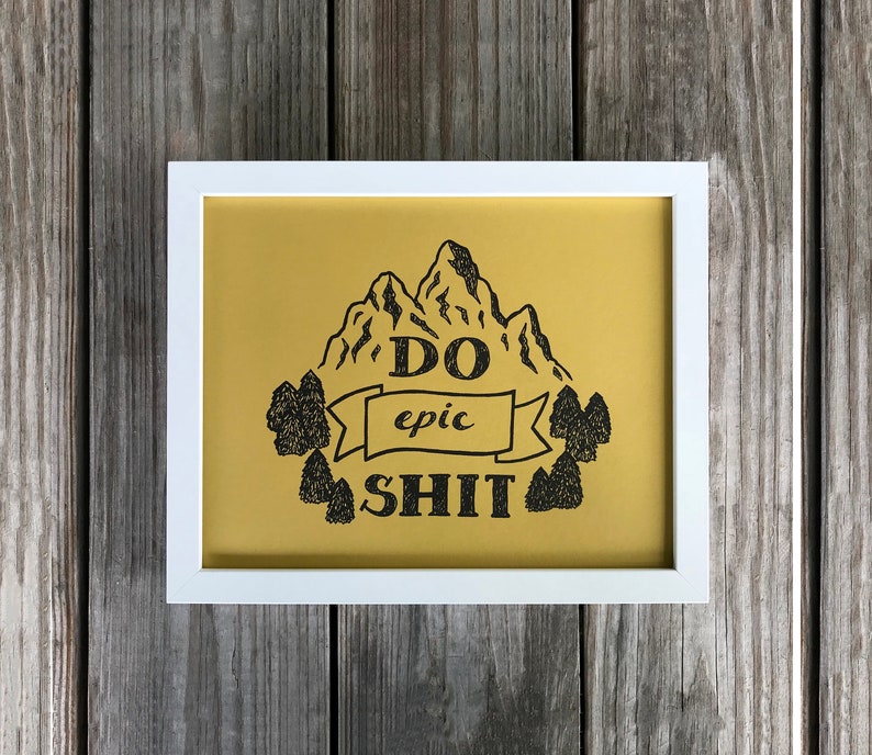 Do Epic Shit Art Print Inspirational Wall Art Vulgar Home | Etsy