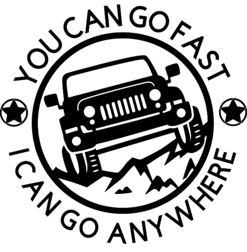 You Can Go Fast But I Can Go Anywhere Decal Etsy