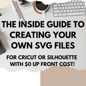 How to make SVG files, Your Simple Ebook Guide, How to create your own SVG Files, Simple how to guide, Easy step by step guide, ebook guide