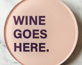 Wine Goes Here Acrylic Coaster