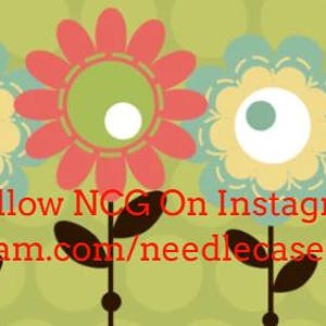 May include: A floral design with four stylized flowers in shades of red, blue, yellow, and green. The image includes the text "Follow NCG On Instagram instagram.com/needlecasegoodies/" on a green background with white polka dots.
