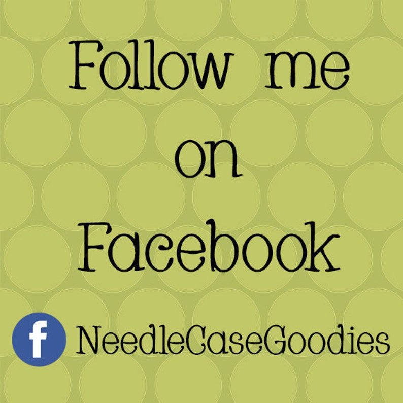 May include: Image with the text "Follow me on Facebook" in black font. The background is a light green color with a pattern of light green circles. A blue Facebook logo with the text "NeedleCaseGoodies" is at the bottom.