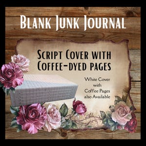 Blank Junk Journal with Coffee-Dyed Paper