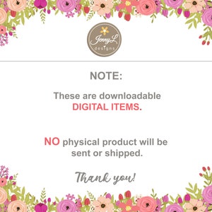 Puede incluir: Un borde floral rosa y verde rodea un fondo blanco con el texto "NOTA: Estos son art&iacute;culos digitales descargables. NO se enviar&aacute; ni se enviar&aacute; ning&uacute;n producto f&iacute;sico. &iexcl;Gracias!" El texto est&aacute; en negro. Un logotipo con el texto "Jenny L designs" est&aacute; en la parte superior central de la imagen.