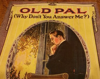 Vintage Sheet Music: Old Pal - Why Don't You Answer Me?