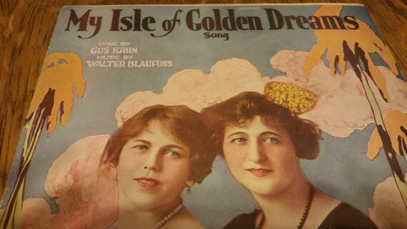 1919 Antique Sheet Music: My Isle of Golden Dreams