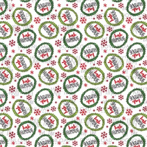 May include: A white background with a repeating pattern of green wreaths with the text "bah humbug" in black. Red snowflakes are scattered throughout the pattern.