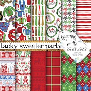 May include: Twelve digital paper designs featuring various Christmas sweater patterns, including reindeer, snowflakes, and candy canes. The papers are in red, green, blue, and white. The text "tacky sweater party" and "KRAFTING on the DOWNLOAD 300 DPI 12x12 JPGS" is included.