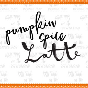 May include: Black and white handwritten text on a white background with a orange polka dot border. The text reads "pumpkin spice latte".
