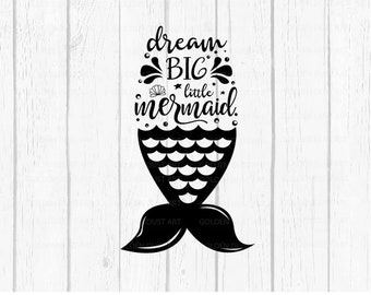 Free Free 148 Dream Big Little Mermaid Svg Free SVG PNG EPS DXF File