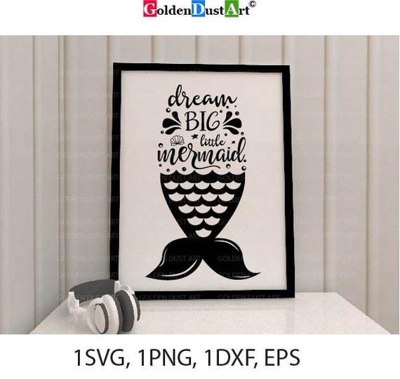 Free Free Dream Big Little Mermaid Svg 608 SVG PNG EPS DXF File