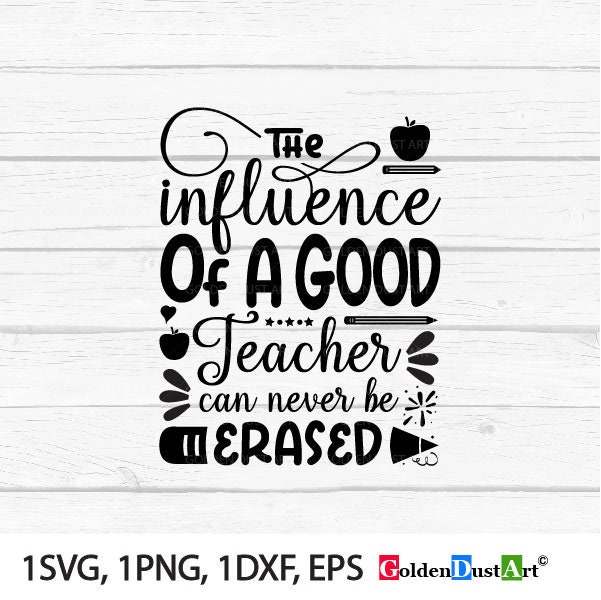 Download The influence of a good teacher can never be erased SVG Cut | Etsy