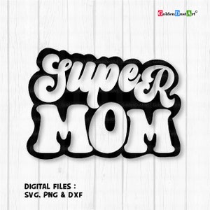 Super maman Svg, super femme, super maman, maman groovy, maman Svg, fête des mères, maman svg, MomLife, femme svg, mère, drôle maman svg, femme forte