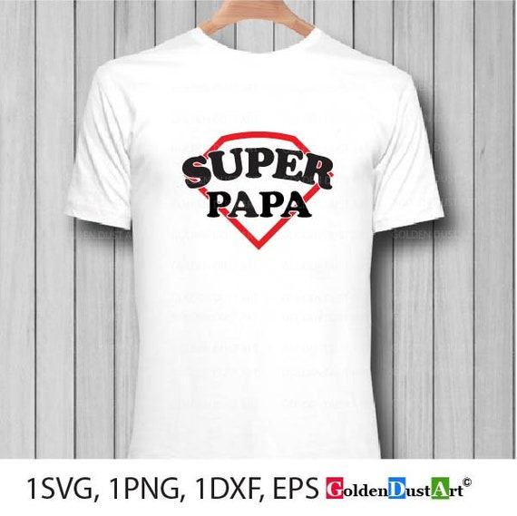 Download Super Papa Svg Files Super Dad Svg Father S Day Svg Etsy