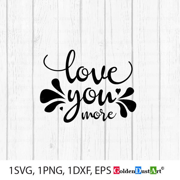 Download Love You More Svg Files I Love You More Svg Valentines Day Etsy