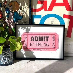 Admit Nothing, Deny Everything Ticket Risoprint / Signed A4 Riso Print / 2 Colours / Risograph / Wes Anderson Ticket Art / Pop Art / Vintage