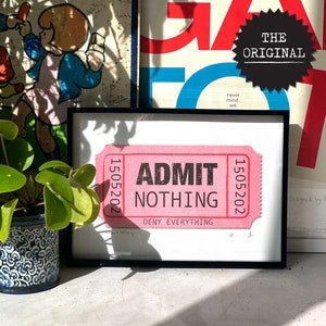 Admit Nothing, Deny Everything Ticket Risoprint / The Original / Signed A4 Riso Print / 2 Colours / Risograph / Ticket / Pop Art / Vintage