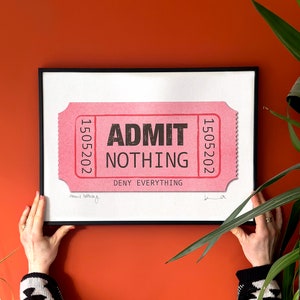 LARGE Admit Nothing, Deny Everything Ticket Risoprint / Signed A3 Riso Print / 2 Colours / Risograph / Wes Anderson Ticket Art / Pop Art