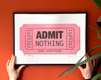 LARGE Admit Nothing, Deny Everything Ticket Risoprint / Signed A3 Riso Print / 2 Colours / Risograph / Wes Anderson Ticket Art / Pop Art